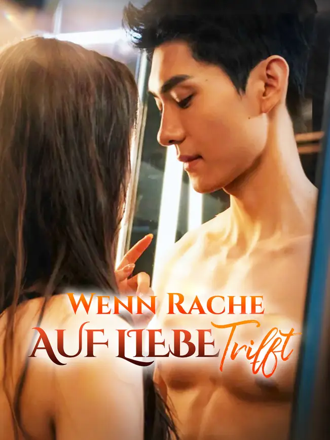 Wenn Rache auf Liebe trifft