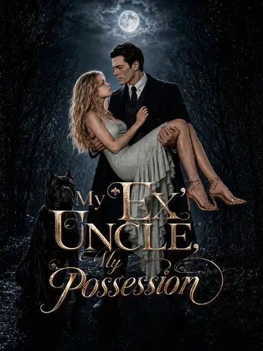 My Ex' Uncle, My Possession