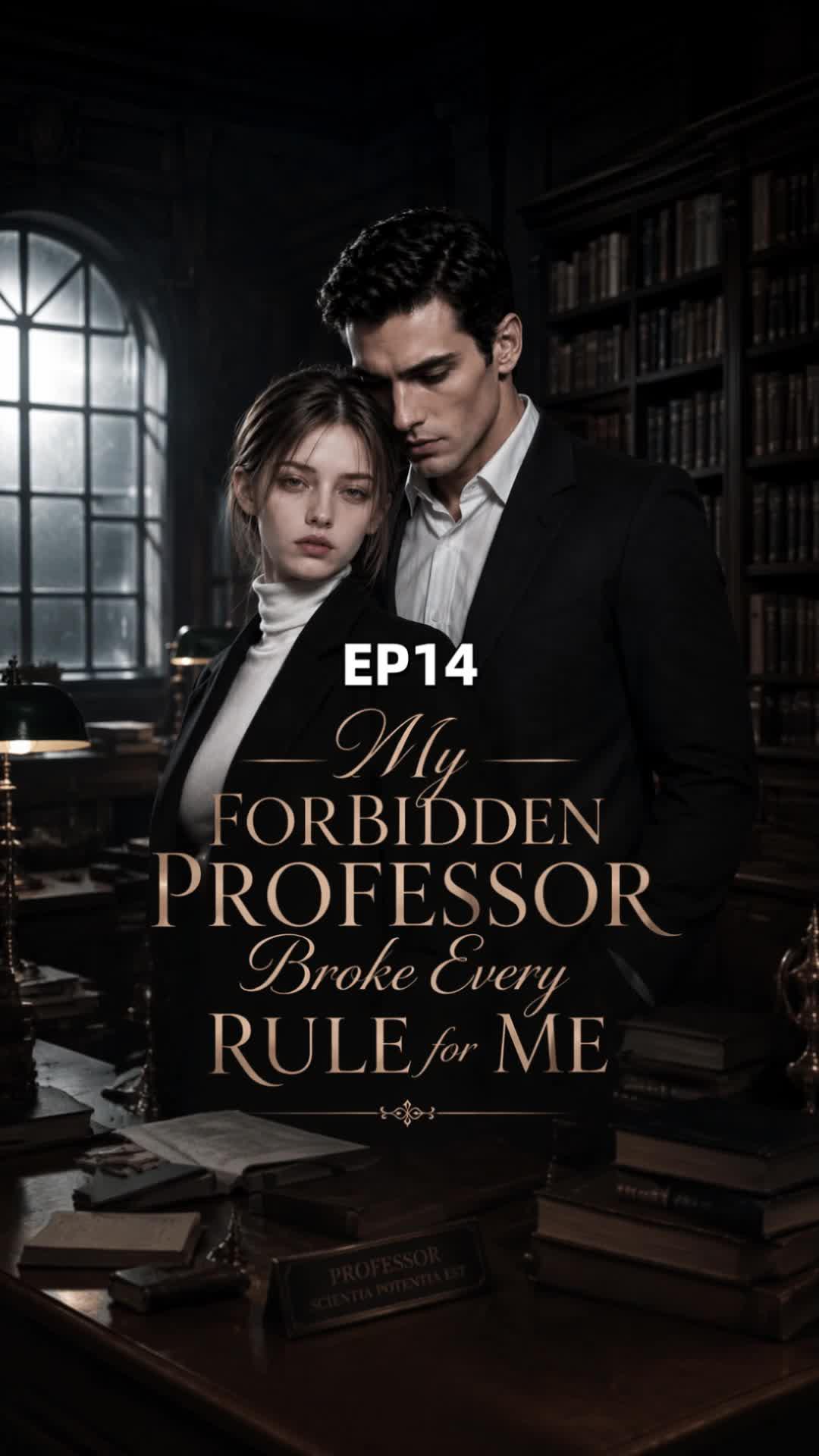 My Forbidden Professor Broke Every Rule for Me