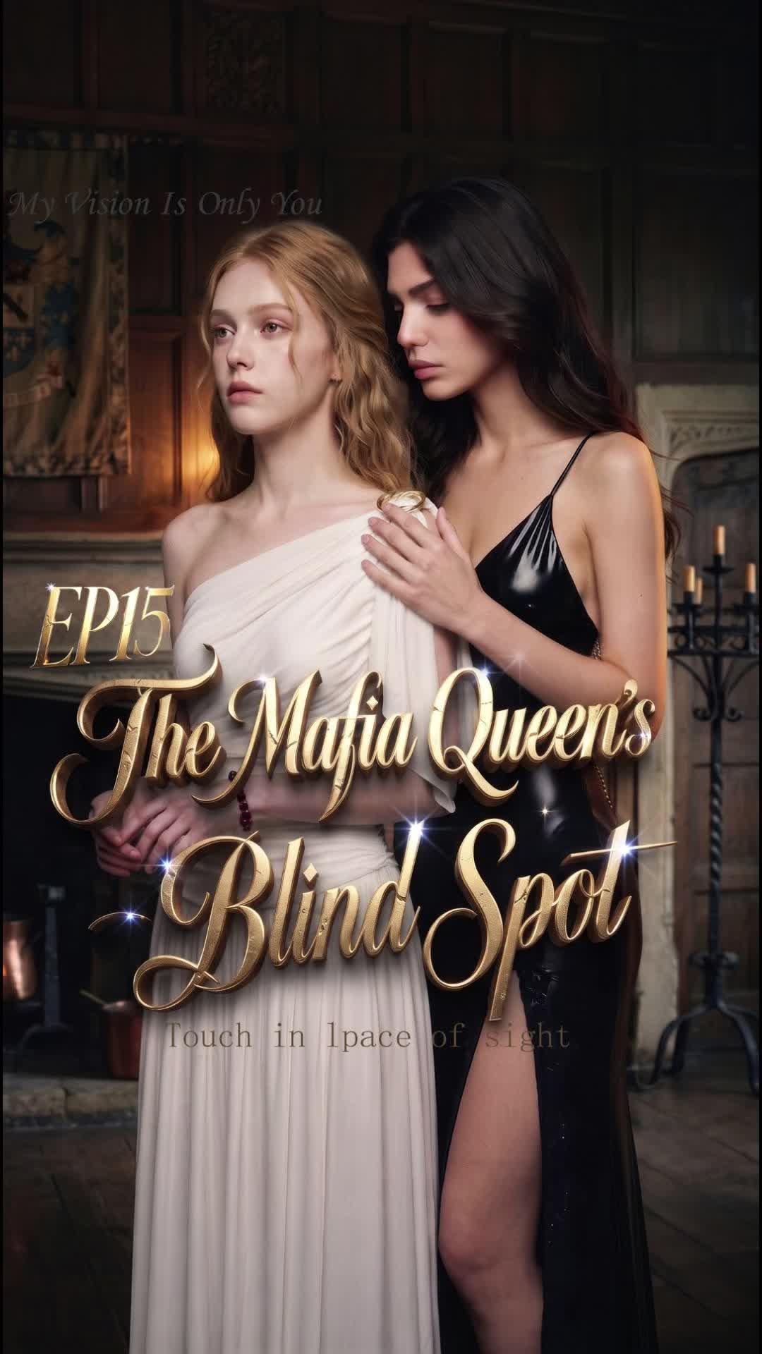 The Mafia Queen's Blind Spot
