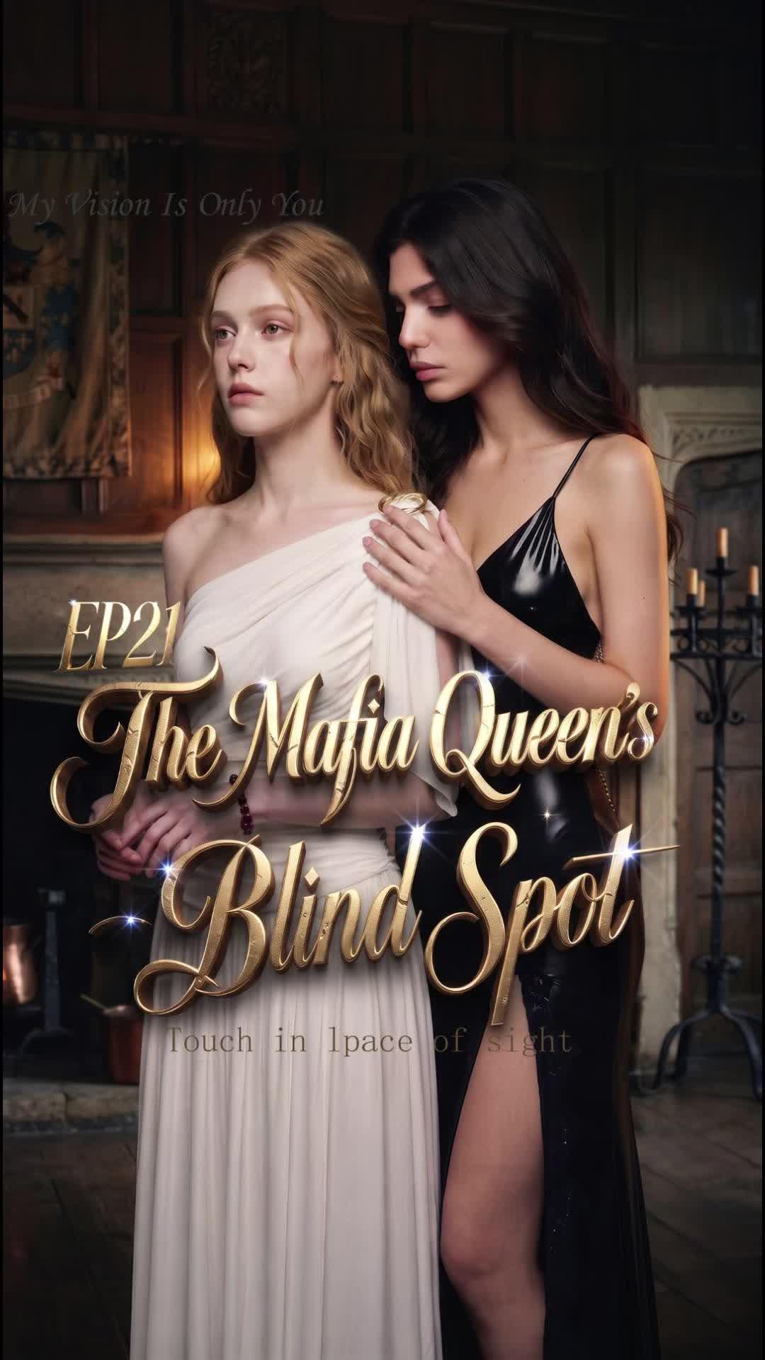 The Mafia Queen's Blind Spot