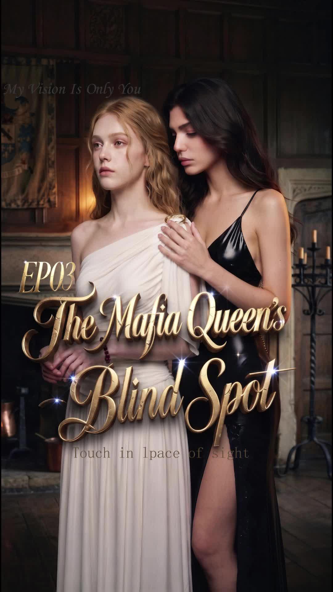 The Mafia Queen's Blind Spot